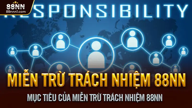 Miễn trừ trách nhiệm 88NN - Bảo vệ quyền lợi đôi bên 1 Mục Tiêu Của Miễn Trừ Trách Nhiệm 88NN